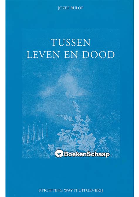 Tussen Leven En Dood J Rulof Boekenschaap