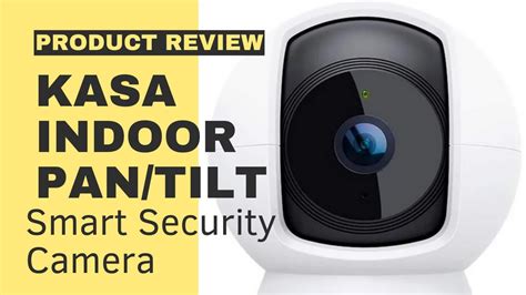 Product Review Kasa Indoor Pan Tilt Smart Security Camera Youtube