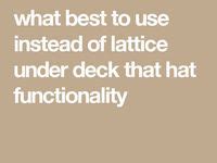 Alternatives To Lattice For Deck Skirting Ideas Deck Skirting