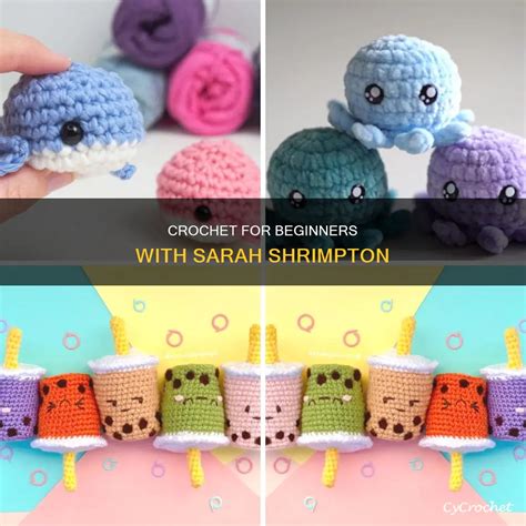 Crochet For Beginners With Sarah Shrimpton Cycrochet