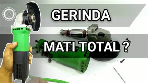 Cara Memperbaiki Gerinda Mati Total Tutorial Youtube