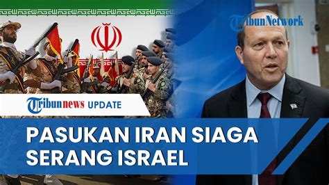 Video Perang Meluas Pasukan Iran Siap Serang Israel Seusai Dijadikan