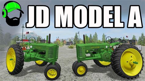 Farming Simulator 17 Mod 1947 John Deere Model A Fs17 Youtube