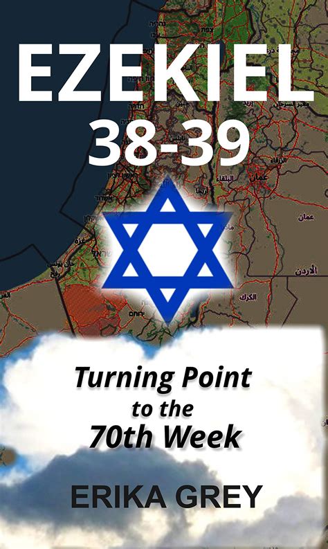 Ezekiel 38-39: Turning Point to the 70th Week by Erika Grey | Goodreads