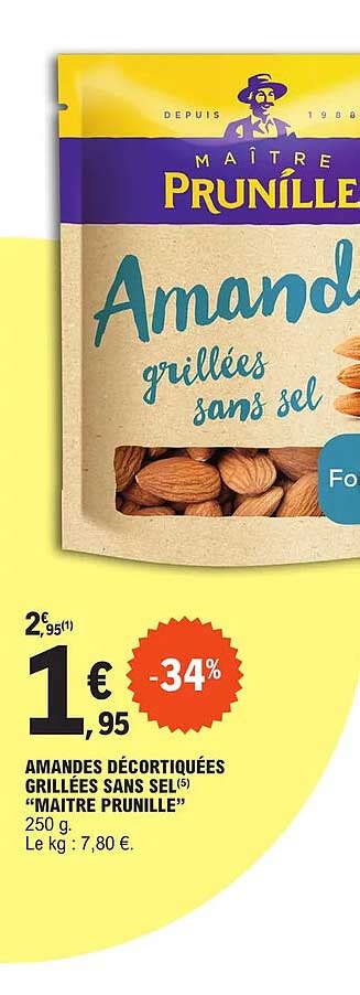 Promo Amandes Décortiquées Grillées Sans Sel maître Prunille chez E