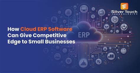 How Cloud Erp Software Can Give Competitive Edge To Small Businesses