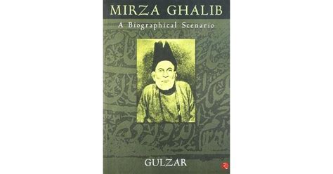 Mirza Ghalib: A Biographical Scenario by गुलज़ार