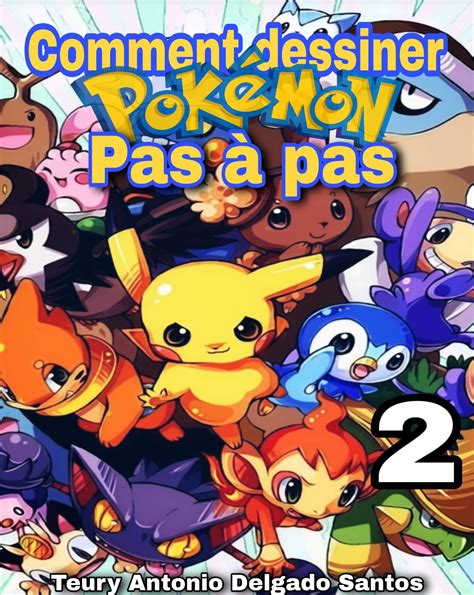 COMMENT DESSINER POKÉMON ÉTAPE PAR ÉTAPE Rapide et facile à apprendre