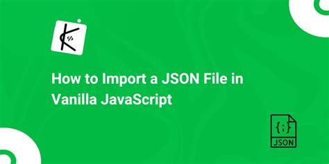 How To Import A JSON File In JavaScript