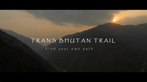 A Short Film For Trans Bhutan Trails Youtube