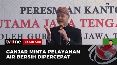 Ganjar Pranowo Dan Pemprov Jateng Genjot Kualitas Air Bersih Untuk