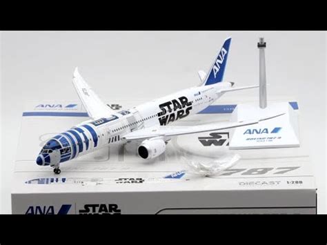 Unboxing Boeing 787 9 Starwars ANA Librea R2D2 Jcwings Escala 1 200