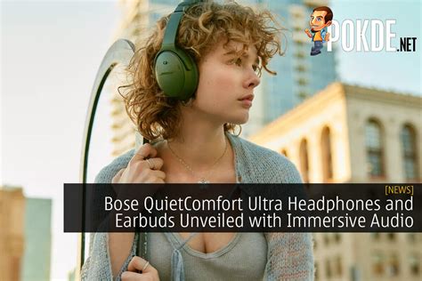 Bose QuietComfort Ultra Headphones and Earbuds Unveiled with Immersive ...