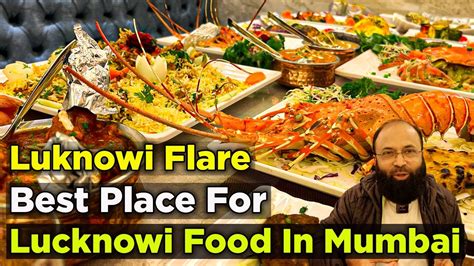 Discover The Best Lucknowi Food In Mumbai At Lucknowi Flare Youtube