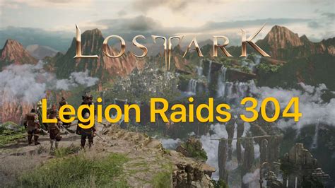 Lost Ark Legion Raids 304 Explained - A quick overview of the Legion ...