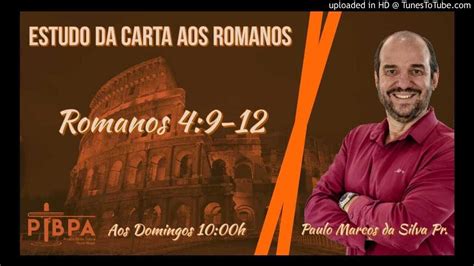 Estudo Da Carta Aos Romanos Rm Youtube