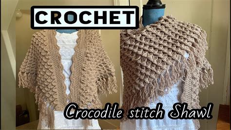 Crochet Crocodile Stitch Shawl Scarf Shawl Crocodile Stitch Easy Youtube