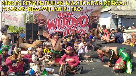 Begini Proses Sembuhnya Mas Bondan Permadi Jaranan New Wijoyo Putro