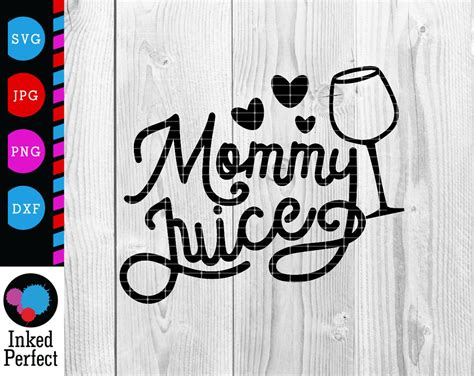 Mommy Juice Svg Dxf  Png Cut File For Wine Glass Tumbler Etsy