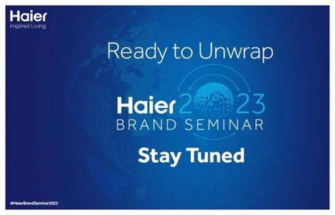 Haier Brand Seminar 2023 all set celebrate technology - Oyeyeah