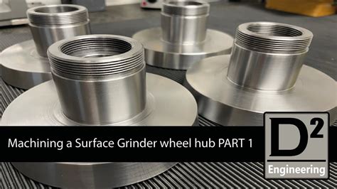 Machining A Surface Grinder Wheel Hub Part Youtube