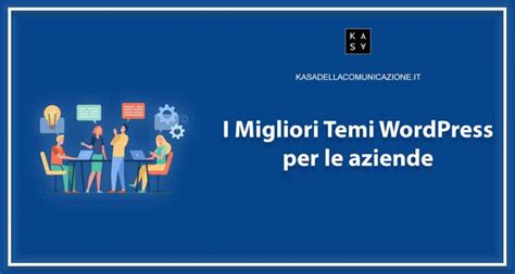 Selezione Dei Migliori Temi Wordpress Aziendali