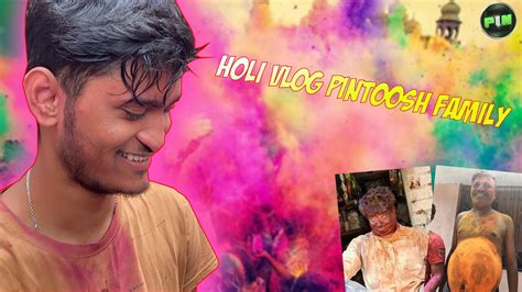 The Holi Vlog Gamers Edition Youtube