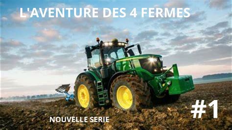 L Aventure Des Fermes Episode Youtube