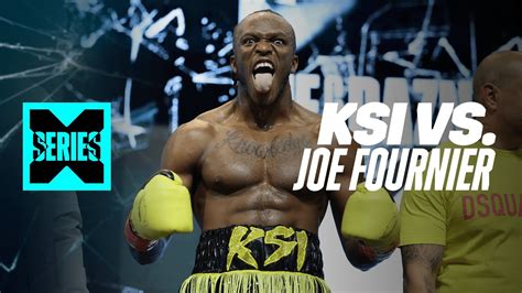 Full Card Highlights Ksi Vs Joe Fournier X Series 007 Youtube