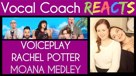 Vocal Coach And Sarah Martin React To Voiceplay Ft Rachel Potter Moana