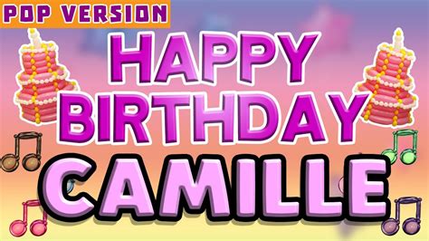 Happy Birthday CAMILLE POP Version 1 The Perfect Birthday Song For