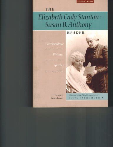 The Elizabeth Cady Stanton-Susan B. Anthony Reader: Correspondence ...