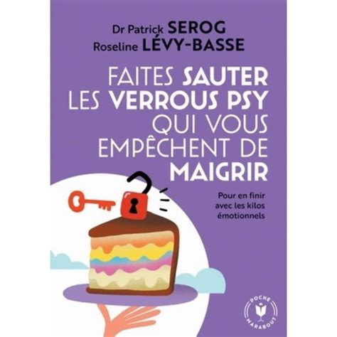 Faites sauter les verrous qui vous empêchent de maigrir Pour en finir