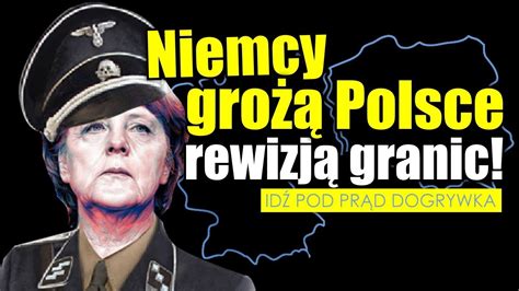 Niemcy Gro Polsce Rewizj Granic Serwis Informacyjny