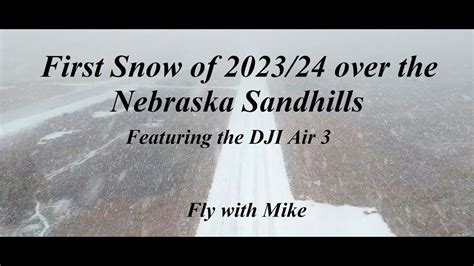 Nebraska Sandhills 1st Snow 23 24 Featuring The DJI Air 3 Fly With