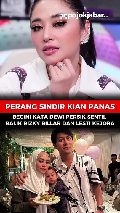 Perang Sindir Kian Panas Begini Kata Dewi Perssik Sentil Balik Rizky