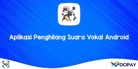 Aplikasi Penghilang Suara Vokal Android Langsung Bisa Karaoke