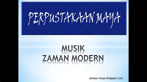 Musik Zaman Modern Perpustakaan Maya