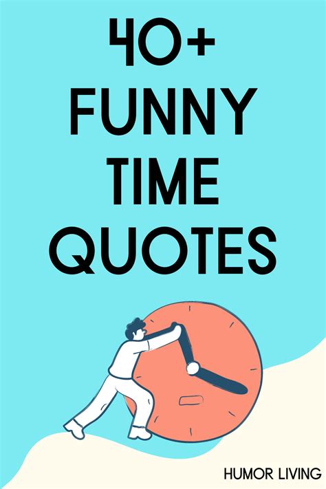 40+ Funny Time Quotes to Make You Laugh | Time quotes, Funny times ...