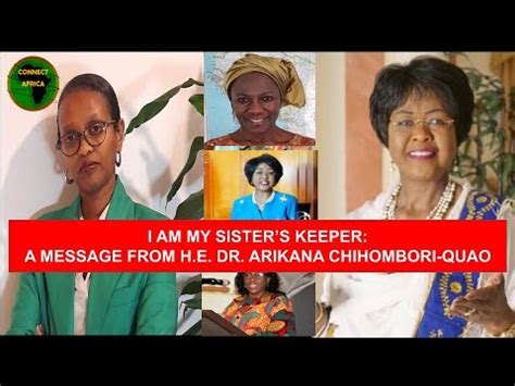 I AM MY SISTER S KEEPER A Message From H E Dr Arikana Chihombori Quao