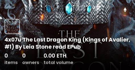 X U The Last Dragon King Kings Of Avalier By Leia Stone Read