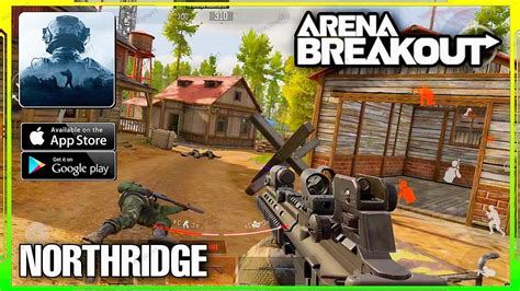 Arena Breakout New Map Northridge Top Moments Gameplay Walkthrough