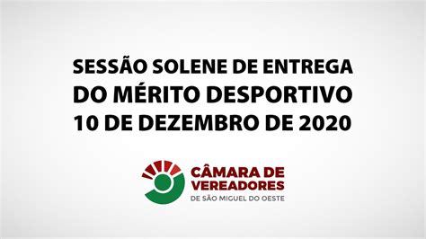 Sessão Solene do dia 10 de dezembro de 2020 de entrega do Mérito