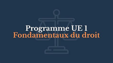 Programme de l UE 1 Fondamentaux du droit ComptAcadémie