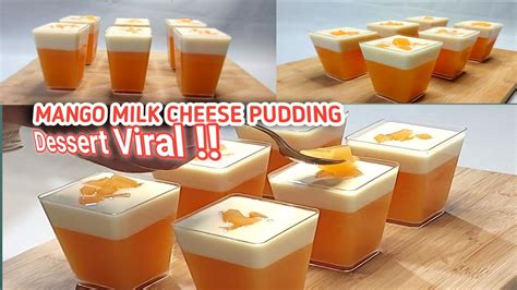 DESSERT VIRAL RESEP MANGO MILK CHEESE PUDDING CUMA DI ADUK PUDING