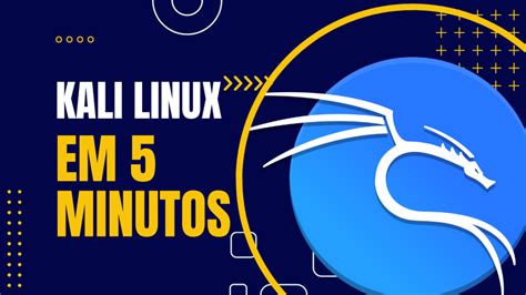 Instalando O Kali Linux Em Menos De 5 Minutos VirtuaWorks