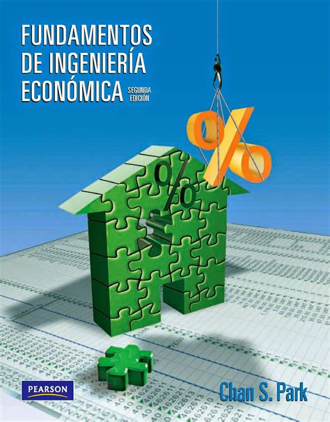 El Ingeniero Industrial Fundamentos De Ingenieria Economica Chan S