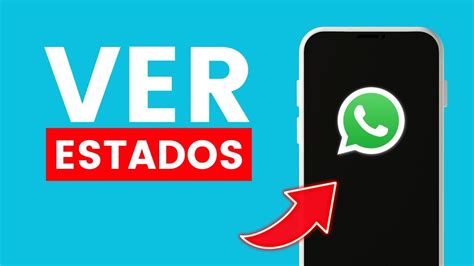 Por Qu No Puedo Ver Mis Estados De Whatsapp Youtube