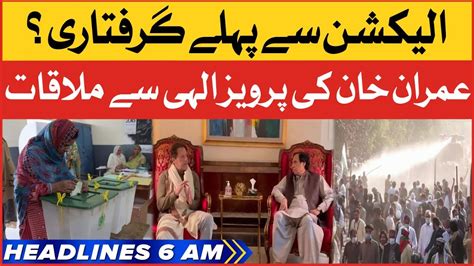 Imran Khan Meeting With Pervaiz Elahi Bol News Headlines At 6 Am