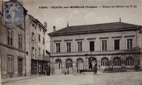 Photos Et Carte Postales Anciennes De Ch Tel Sur Moselle Mairie De